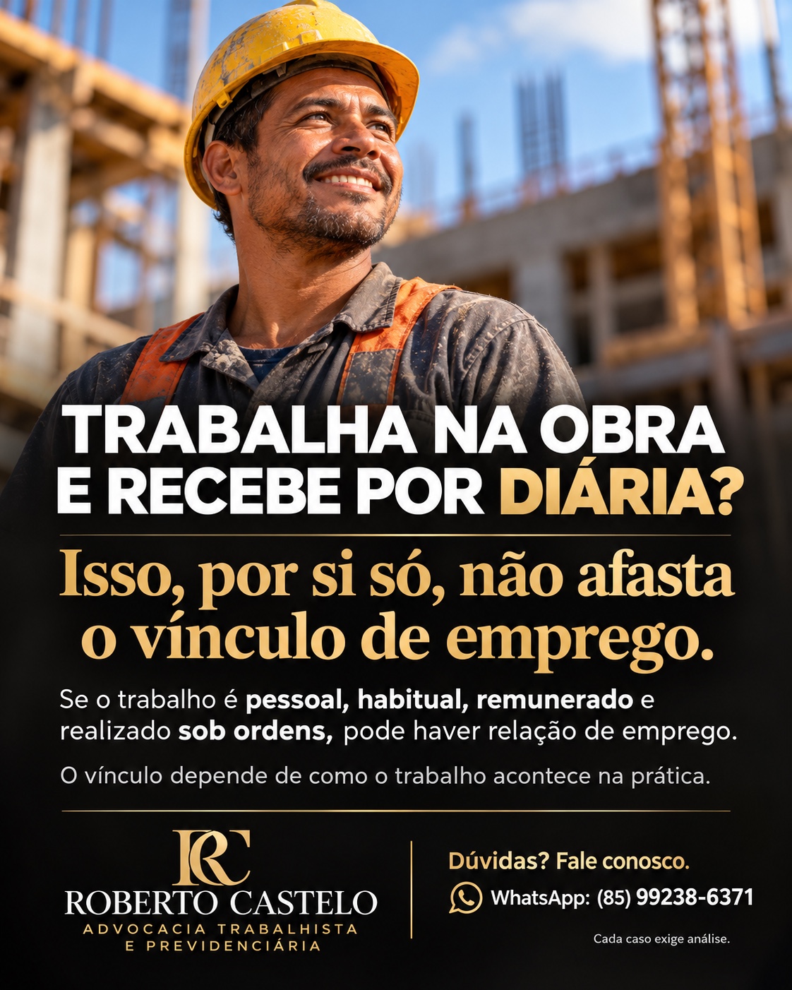Trabalha na obra e recebe por diária? Isso, por si só, não afasta o vínculo de emprego. Arte informativa da RC Advocacia.